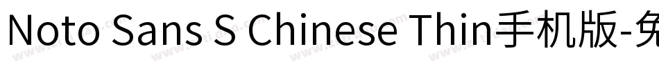 Noto Sans S Chinese Thin手机版字体转换